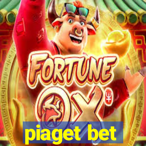 piaget bet